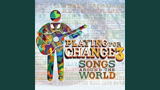 Video thumbnail of "Playing For Change - Get Up Stand Up"