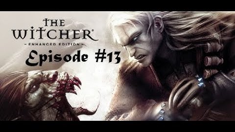 The Witcher 1: Enhanced Edition: Episode #15 - Opening the Tower and entering the Temple Quarter!