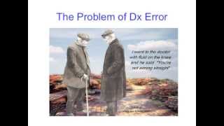 Dr Mark Graber | Reducing diagnostic error in medicine: what can I do?