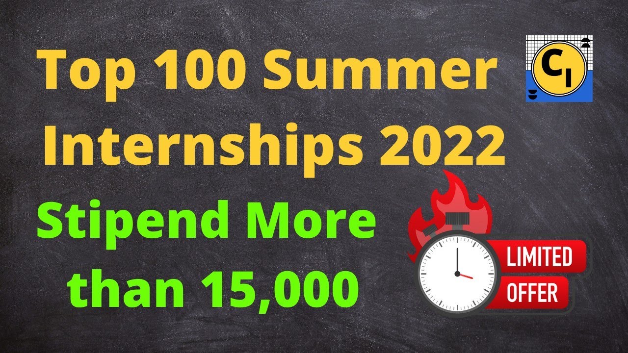 Top 100 Summer Internship in 2022 Work From Home for Students Paid