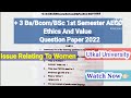 +3 Ba/Bsc 1st Semester | AECC : Ethics & Values | Question Paper 2022 | Utkal University |