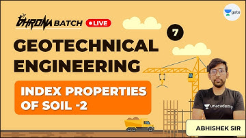 Index properties of soil -2 | Lec 7 | Geotechnical Engineering | GATE/ESE Exam