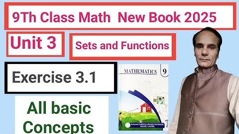 9Th Class Math  New Book 2025 Unit 3 | Intro  Ex 3.1| Learning Math With Mr Khawar