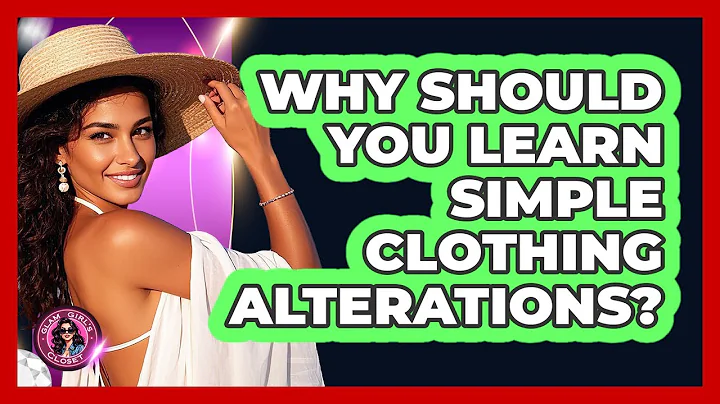 Why Should You Learn Simple Clothing Alterations? - Glam Girl's Closet