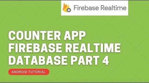 Firebase Realtime database Counter App ||  Like counter app || Android Tutorial || PART 4