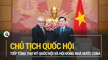 Chủ tịch Quốc hội tiếp Tổng thư ký Quốc hội và Hội đồng nhà nước Cuba