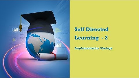 How to Implement Self Directed Learning ?