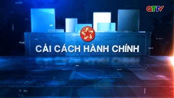 Chuyên mục: Cải cách hành chính (Tháng 7/2025)| QTTV