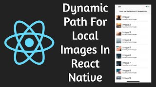 #65 Dynamic Path For Local Assets Images In React Native