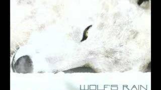 Video thumbnail of "Wolf's Rain - Run, Wolf Warrior, Run"