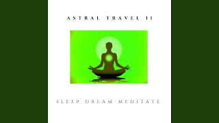 Astral Travel Meditation II