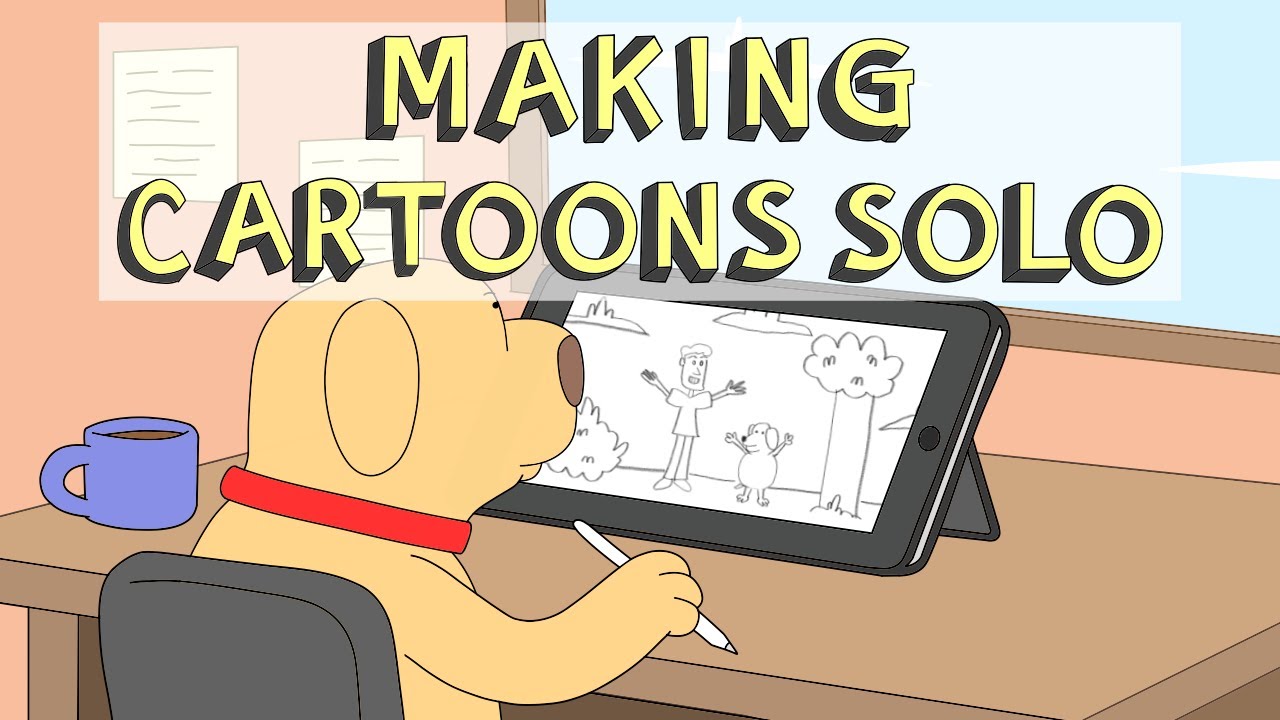 How I Make My Cartoon Series Solo — My Animation Process - YouTube