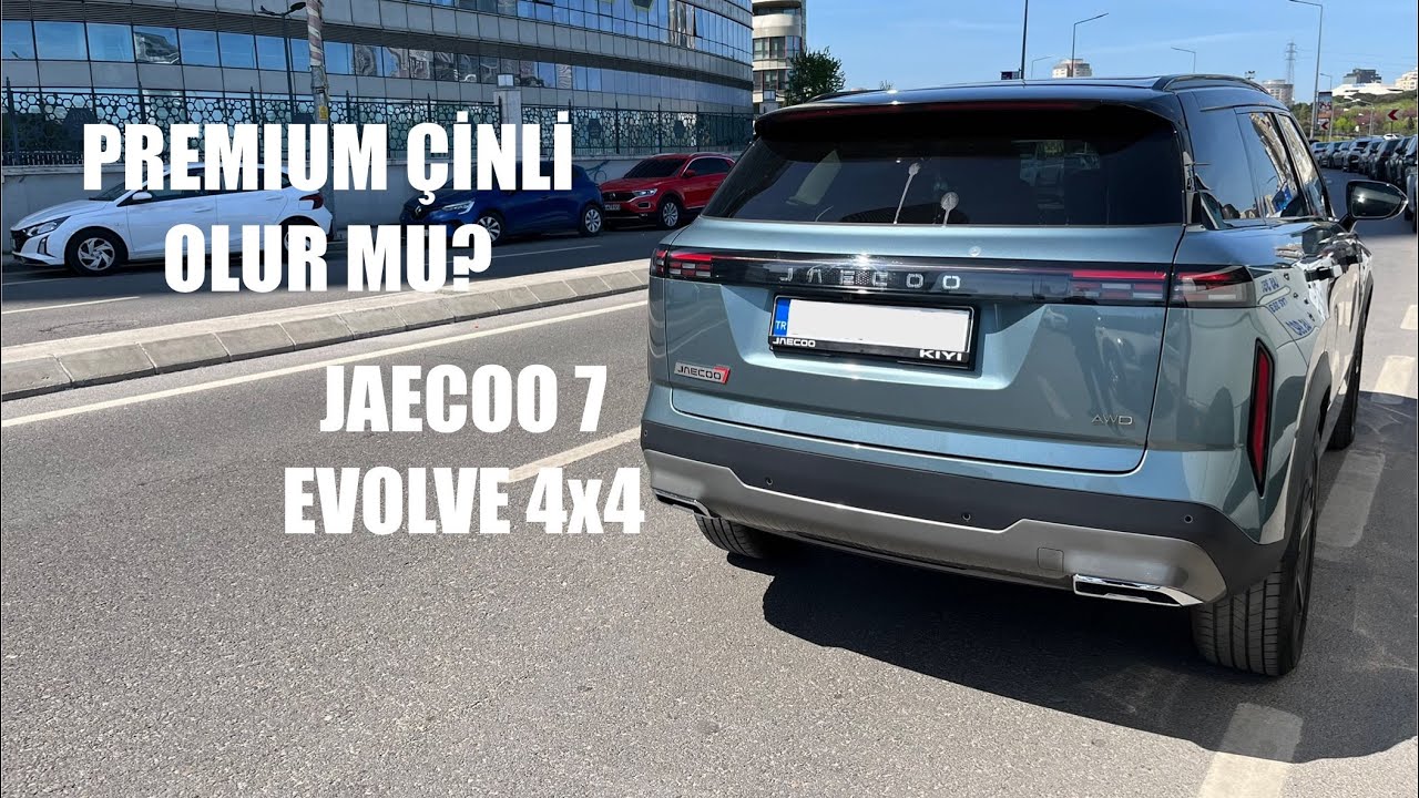 PREMIUM ÇİNLİ OLUR MU?|CHERY’DEN FARKLI MI?|JAECOO 7 EVOLVE 4x4 1.6