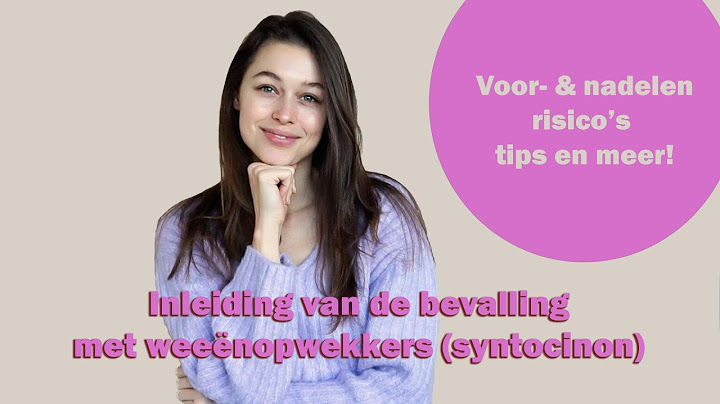 Bevalling inleiden met weeënopwekkers | syntocinon