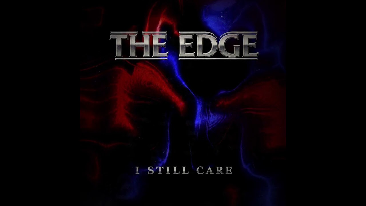 The Edge - I Still Care