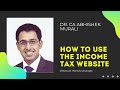 How to Easily File your Income Tax Returns Using the New Income Tax Website by Dr.CA Abhishek Murali