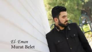 Murat belet El eman Resimi