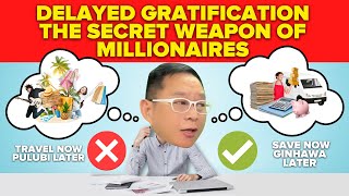 Delayed Gratification: The Secret Weapon of Millionaires | Chinkee Tan