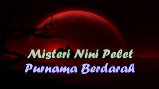 Misteri Nini Pelet Episode 01 - Purnama Berdarah Seri 1