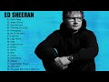 Ed Sheeran Greatest Hits Full Album 2018 || Best Songs Of Ed Sheeran Playlist