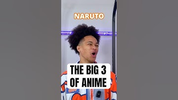 The Big 3 Of Anime (Reminder)