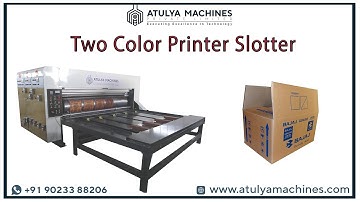 TWO COLOR PRINTER SLOTTER MACHINE | FLEXO PRINTER SLOTTER MACHINE | RS4 WITH PRINTER ATULYAAMACHINES