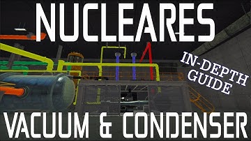 New Vacuum & Condenser System Explained In-Depth - Nucleares (Patch 191+)
