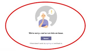 Fix Microsoft Teams Error We're sorry-we've run into an issue-Error Code max_reload_exceeded screenshot 4