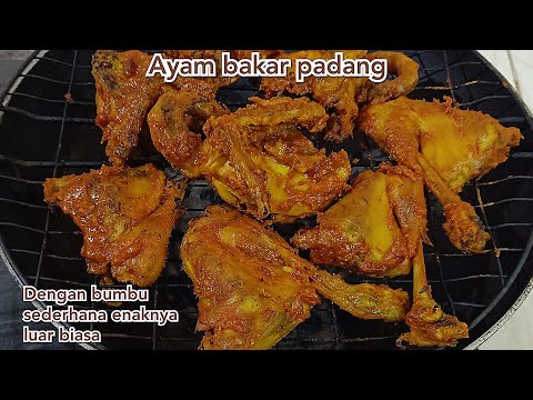 Rahasia Dapur resep ayam bakar Padang gurihnya sampai ketulang makannya pasti sampai menjilat jari,grilled chicken Yang Enak Rasanya