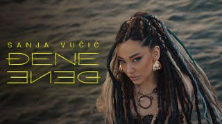 Video thumbnail of "Sanja Vučić - Đene Đene (Official Video | Album Remek-Delo)"