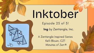 Inktober 2025 - Beginner Zentangle© - Day 25 - Ing