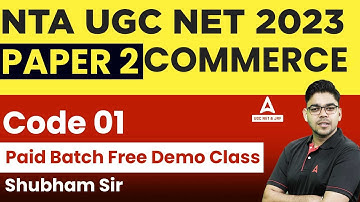 NTA UGC NET 2023 | Paper 2 | Commerce | Code 01 | Paid Batch Free Demo Class | By Shubham Sir