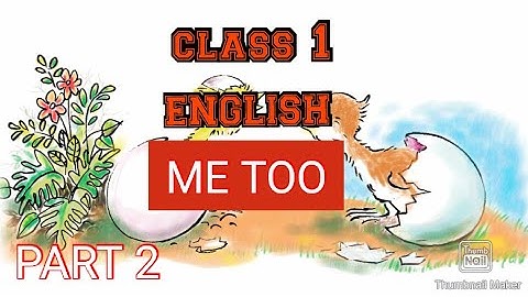 ME TOO#KERALA SYLLABUS#CLASS 1 ENGLISH - ME TOO#CHAPTER 2 -ME TOO- PART 2