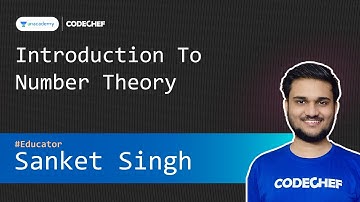 Introduction To Number Theory #1 | Competitive Programming Special Classes | Sanket Singh