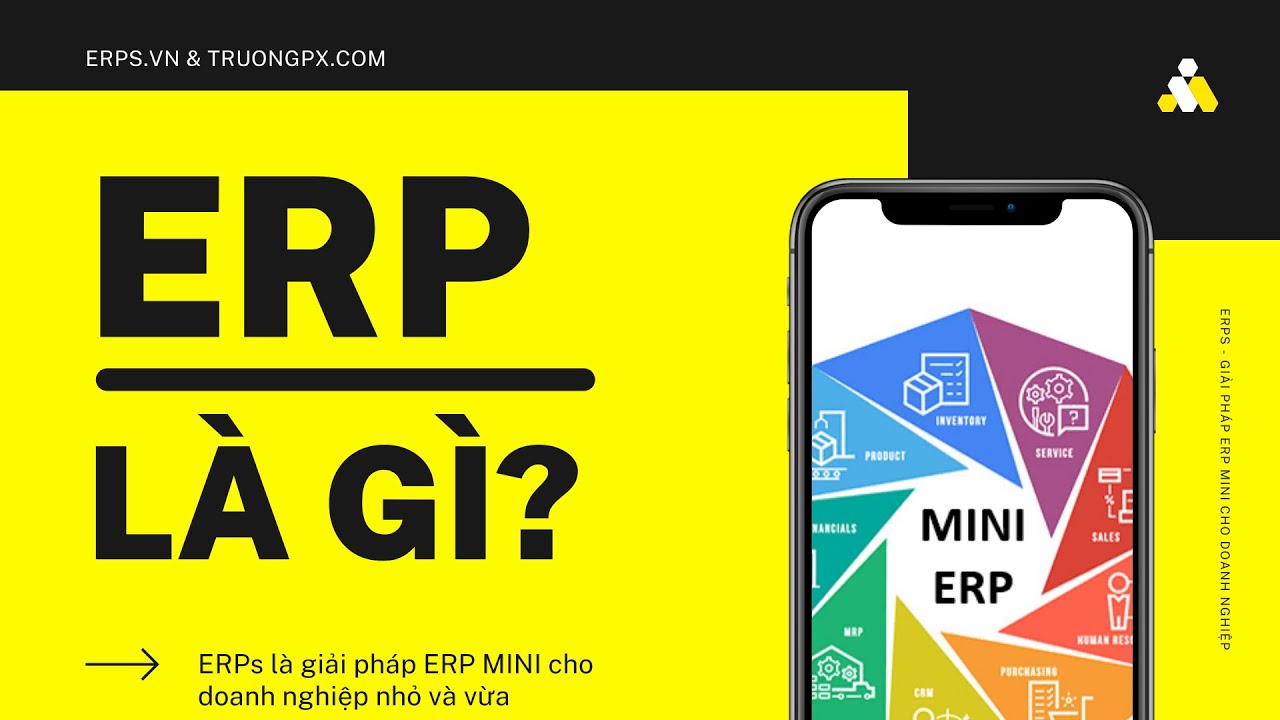 erp system คือ  2022  ERP LÀ GÌ? Định nghĩa, Ví dụ minh họa ứng dụng của phần mềm ERP trong quản lý doanh nghiệp