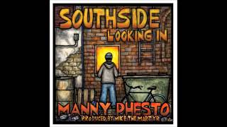 Manny Phesto W Akrite - Full Scope Prod. By Mike The Martyr