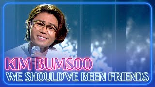 [4K] Kim Bum Soo - We should