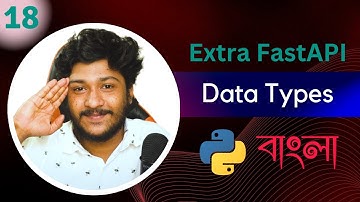 🧑🏻‍💻 Python API Development #18 Extra Data Type | In Bangla 2024 | By ST Sabbir