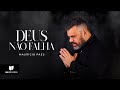 Maurício Paes - Deus não Falha (Vídeo Letra)