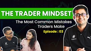 The Traders Mindset | Biggest Mistakes of a Trader | Learning Trading Pshychology