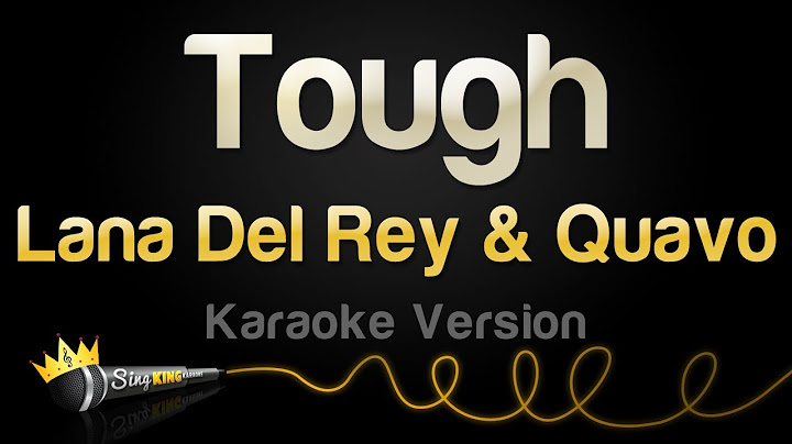 Quavo, Lana Del Rey - Tough (Karaoke Version)