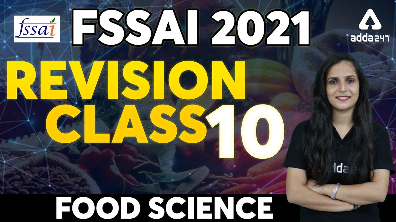 FSSAI Recruitment 2021 | Food Science | Revision Class 10