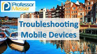 Troubleshooting Mobile Devices - CompTIA A+ 220-1001 - 5.5 screenshot 3