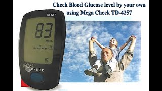 Guidance to Check Blood Glucose level by your own using Mega Check TD-4257