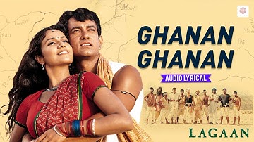 Ghanan Ghanan - Audio Lyrical | Lagaan | Aamir Khan, Gracy Singh | A.R. Rahman | Alka Yagnik, Udit N