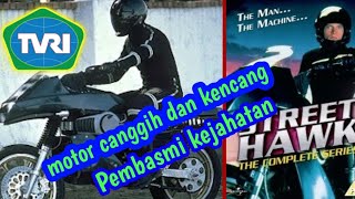 kisah polisi masa depan bersama motor futuristik | film seri jadul | street hawk TVRI