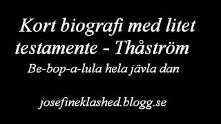 Video thumbnail of "Kort biografi med litet testamente - Thåström"