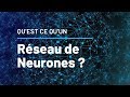 Qu'est ce qu'un Réseau de Neurones ?