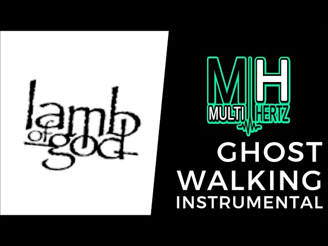 Lamb of God - Ghost Walking (Instrumental) class=