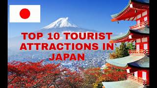 TOP 10 TOURIST ATTRACTIONS IN JAPAN